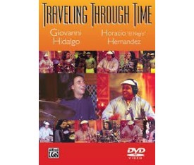 Giovanni Higaldo & Horacio Hernandez "Traveling Through Time DVD
